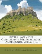 Mitteilungen der Gesellschaft für Salzburger Landeskunde