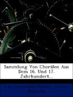 Sammlung von Chorälen aus dem 16. und 17. Jahrhundert der Melodie und Harmonie nach aus den Quellen