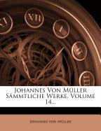 Johannes von Müller sämmtliche Werke