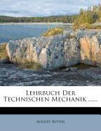 Lehrbuch der technischen Mechanik