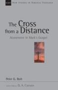 The Cross from a Distance: Atonement in Mark's Gospel