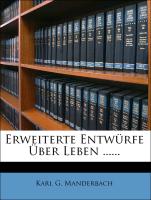 Erweiterte Entwürfe Über Leben, Tod und Unsterblichkeit, erster Band