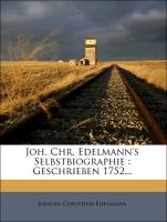 Joh. Chr. Edelmann's Selbstbiographie