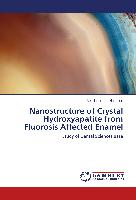 Nanostructure of Crystal Hydroxyapatite from Fluorosis Affected Enamel