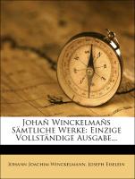 Johañ Winckelmañs Sämtliche Werke: dritter Band