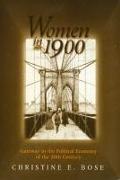 Women in 1900: Gateway to the Political Economy of the 20th Century