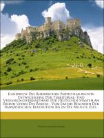 Entwickelung der Territorial- und Verfassungs- Verhaeltnisse der deutschen Staaten an beiden Usern des Rheins