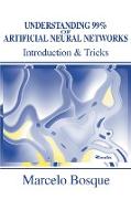 Understanding 99% of Artificial Neural Networks