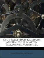 Neue Exegetisch-kritische Aehrenlese Zum Alten Testamentezweite abteilung1864