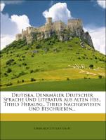 Diutiska, Denkmäler deutscher Sprache und Literatur aus alten Handschriften