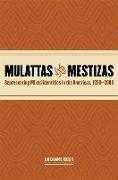 Mulattas and Mestizas, 1850-2000
