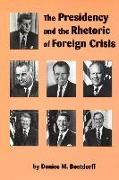 The Presidency and the Rhetoric of Foreign Crisis