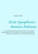 Erste Symphonie : Animus Naturae
