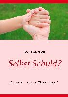 Selbst Schuld?