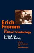 Erich Fromm and Critical Criminology