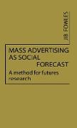 Mass Advertising as Social Forecast