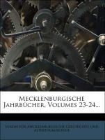 Jahrbuecher des Vereins fuer meklenburgische Geschichte, dreiundzwanzigster Jahrgang