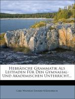 Hebräische Grammatik als Leitfaden für den Gymnasial- und akademischen Unterricht, Dritte Auflage