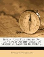 Bericht über das Wirken und den Stand des historischen Vereins zu Bamberg im Jahre 1866/67