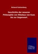 Geschichte der neueren Philosophie von Nikolaus von Kues bis zur Gegenwart