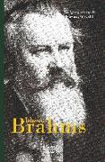 Johannes Brahms. Eine Biographie