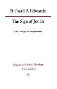 The Sign of Jonah in the Theology of the Evangelists and Q