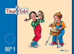 Tina und Tobi. Musikfibel 1