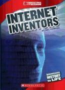 Internet Inventors (Cornerstones of Freedom: Third Series)