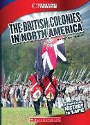 The British Colonies in North America (Cornerstones of Freedom: Third Series)