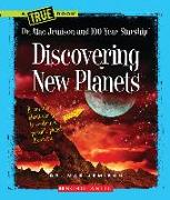 Discovering New Planets (a True Book: Dr. Mae Jemison and 100 Year Starship)