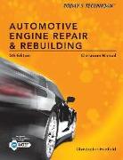 Today's Technician: Automotive Engine Repair & Rebuilding, Classroom Manual [With Shop Manual]