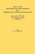 Abstracts of the Testamentary Proceedings of the Prerogative Court of Maryland. Volume XLI