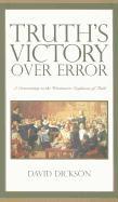 Truth's Victory Over Error: A Commentary on the Westminster Confession of Faith