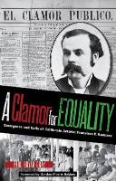 A Clamor for Equality: Emergence and Exile of Californio Activist Francisco P. Ramírez