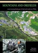 Mountains and Orefields: Metal Mining Landscapes in Min & North-East Wales