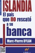 Islandia: El País Que No Rescató a Su Banca