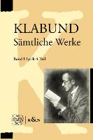 Klabund. Samtliche Werke. Band I, Lyrik. Vierter Teil: Textkritischer Apparat. Erlauterungen