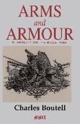 Arms And Armour In Antiquity And The Middle Ages