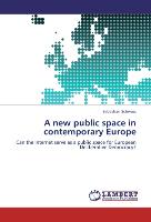 A new public space in contemporary Europe