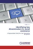 Identifying key disseminators in social commerce