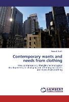 Contemporary wants and needs from clothing