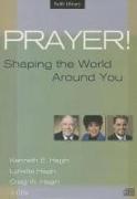 Prayer! Shaping the World Around You