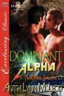 Dominant Alpha [Twin Pines Grizzlies 13] (Siren Publishing Everlasting Classic Manlove)