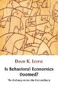 Is Behavioral Economics Doomed? the Ordinary Versus the Extraordinary
