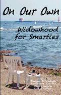 On Our Own - Widowhood for Smarties