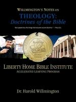 Liberty Home Bible Institute: Willmington's Notes on Theology: Doctrines of the Bible