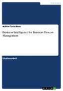 Business Intelligence for Business Process Management