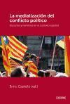 La mediatización del conflicto político : discursos y narrativas en el contexto español