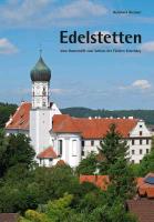 Edelstetten - Vom Damenstift zum Schloss der Fürsten Esterházy