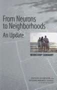 From Neurons to Neighborhoods: An Update: Workshop Summary